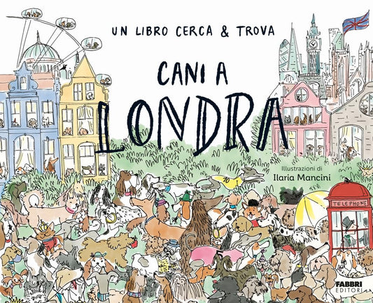 CANI A LONDRA. Un libro cerca e trova