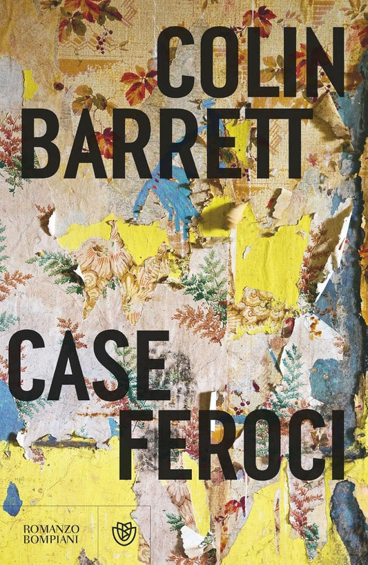 CASE FEROCI • Colin Barrett