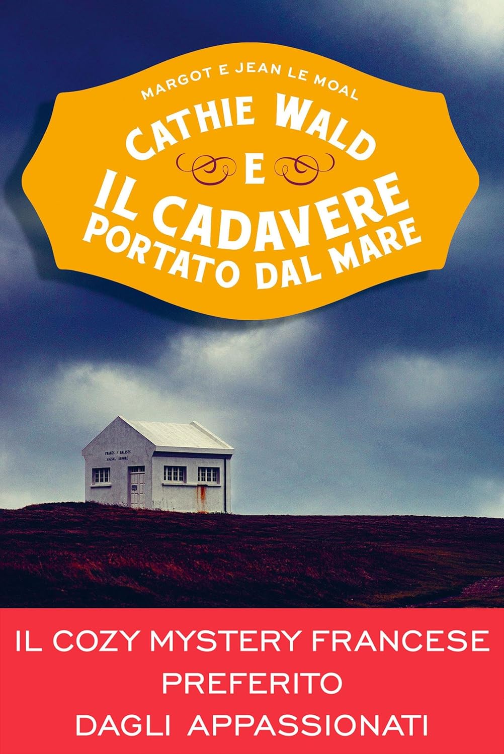 CATHIE WALD E IL CADAVERE PORTATO DAL MARE • Margot e Jean Le Moal