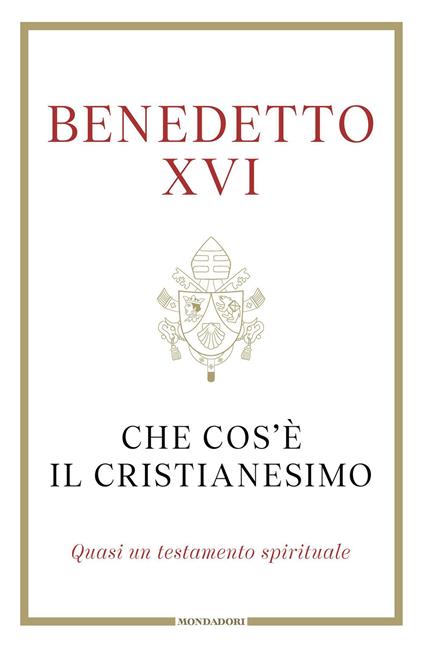 CHE COS'È IL CRISTIANESIMO • Benedetto XVI