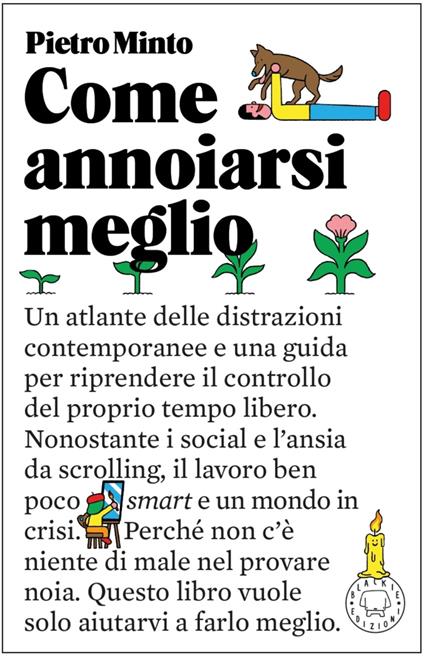 COME ANNOIARSI MEGLIO • Pietro Minto