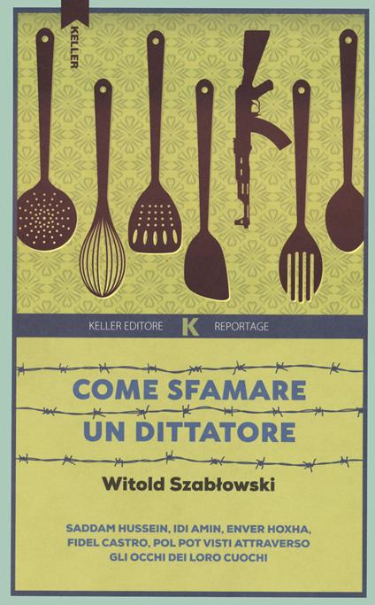 COME SFAMARE UN DITTATORE • Witold Szablowski