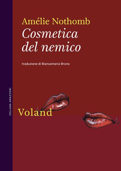 COSMETICA DEL NEMICO • Amélie Nothomb