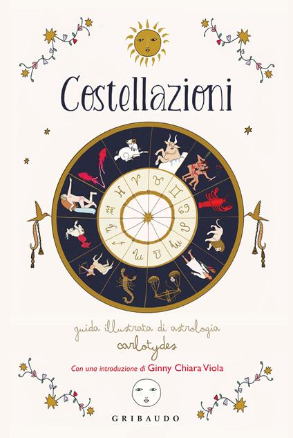 COSTELLAZIONI. Guida illustrata di astrologia