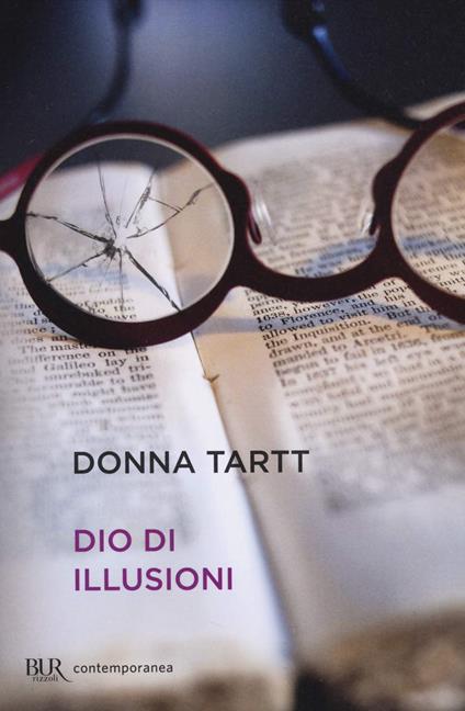 DIO DI ILLUSIONI • Donna Tartt