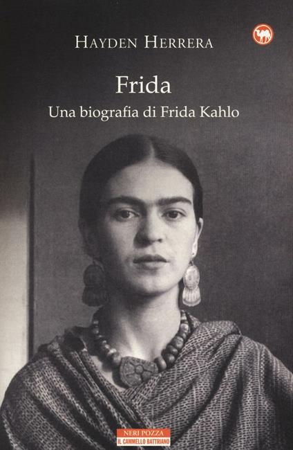 FRIDA. Una biografia di Frida Kahlo • Hayden Herrera