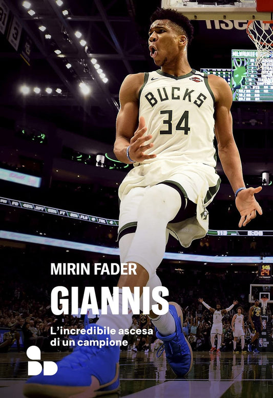 GIANNIS. L'incredibile ascesa di un campione • Mirin Fader