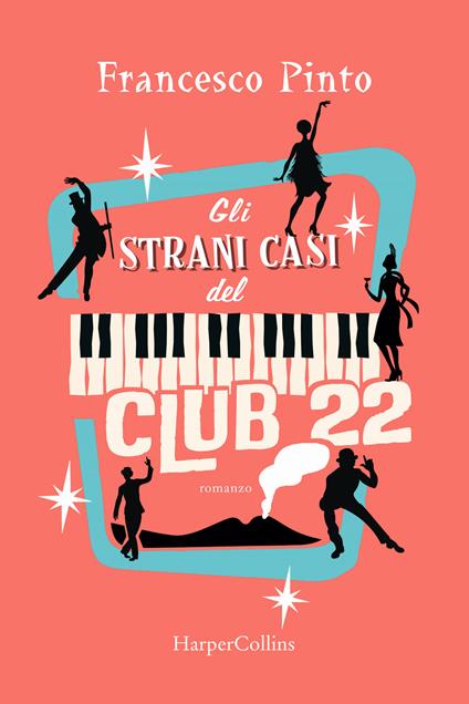 GLI STRANI CASI DEL CLUB 22 • Francesco Pinto