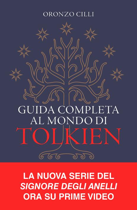 GUIDA COMPLETA AL MONDO DI TOLKIEN • Oronzo Cilli