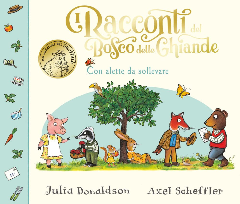 I RACCONTI DEL BOSCO DELLE GHIANDE • J. Donaldson, A. Scheffler