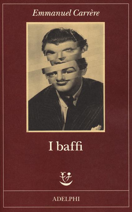 I BAFFI • Emmanuel Carrère