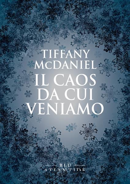 IL CAOS DA CUI VENIAMO • Tiffany McDaniel