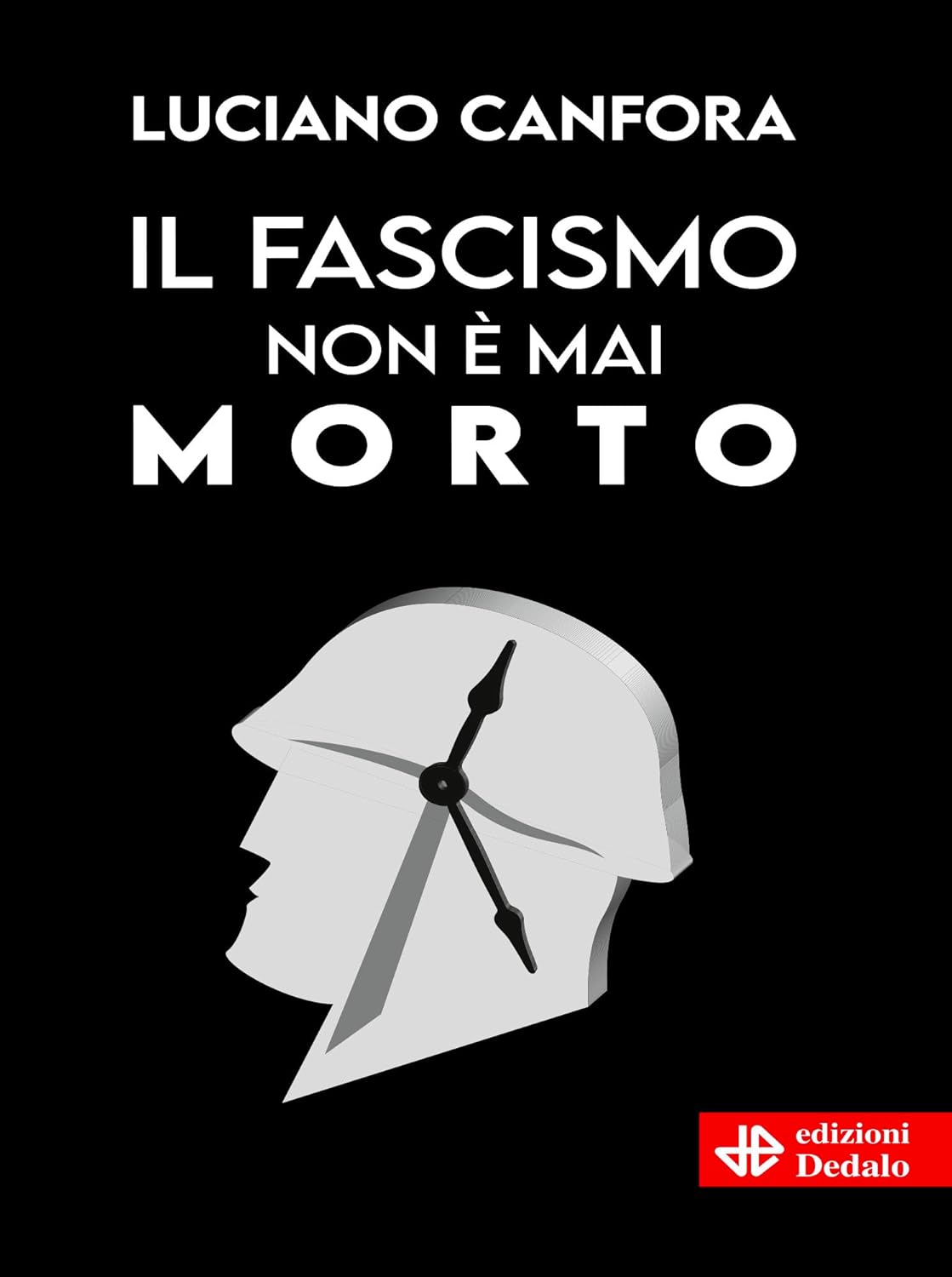 IL FASCISMO NON È MAI MORTO • Luciano Canfora