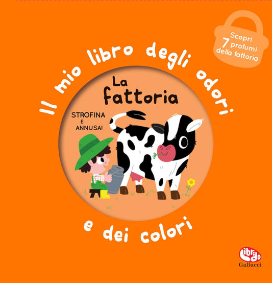 IL MIO LIBRO DEGLI ODORO E DEI COLORI: LA FATTORIA