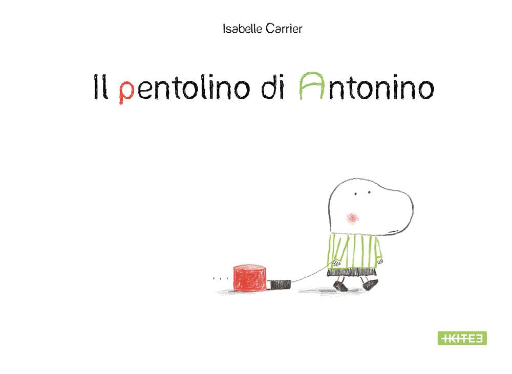 IL PENTOLINO DI ANTONINO • Isabelle Carrier