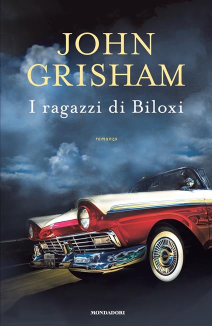 I RAGAZZI DI BILOXI • John Grisham