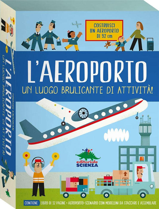 L'AEROPORTO. Libro gioco con scenario e modellini da staccare e assemblare