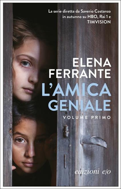 L'AMICA GENIALE. VOL.1 • Elena Ferrante