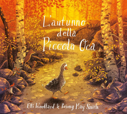 L'AUTUNNO DELLA PICCOLA OCA • E. Woollard, M. Briony