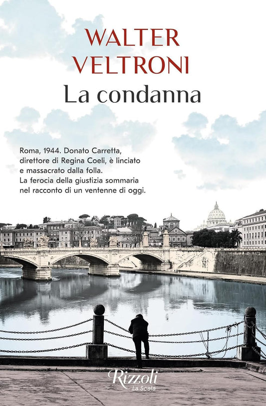 LA CONDANNA • Walter Veltroni