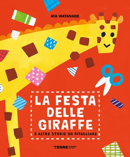 LA FESTA DELLE GIRAFFE e altre storie da ritagliare • Aya Watanabe