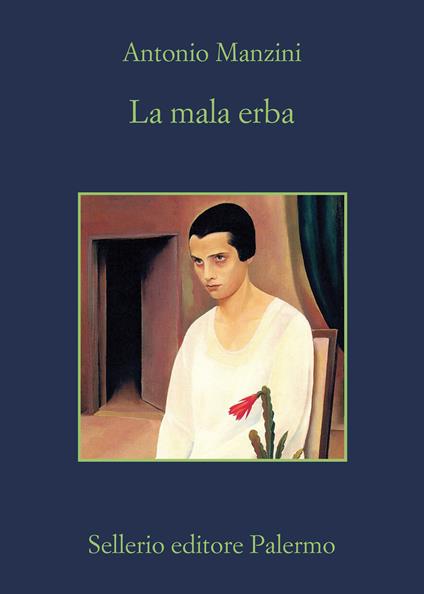 LA MALA ERBA • Antonio Manzini