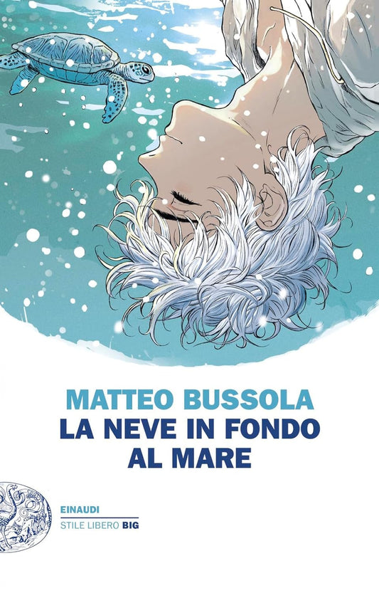 LA NEVE IN FONDO AL MARE • Matteo Bussola