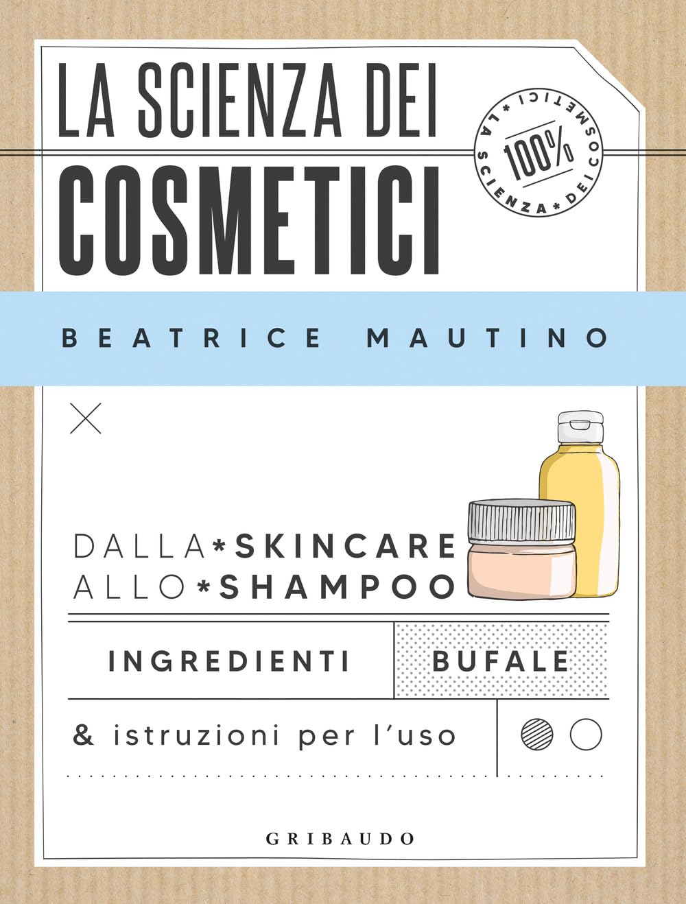 LA SCIENZA DEI COSMETICI • Beatrice Mautino