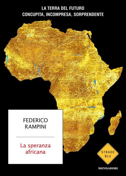 LA SPERANZA AFRICANA • Federico Rampini