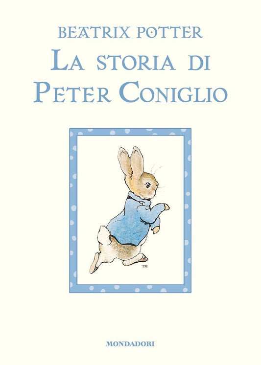 LA STORIA DI PETER CONIGLIO • Beatrix Potter