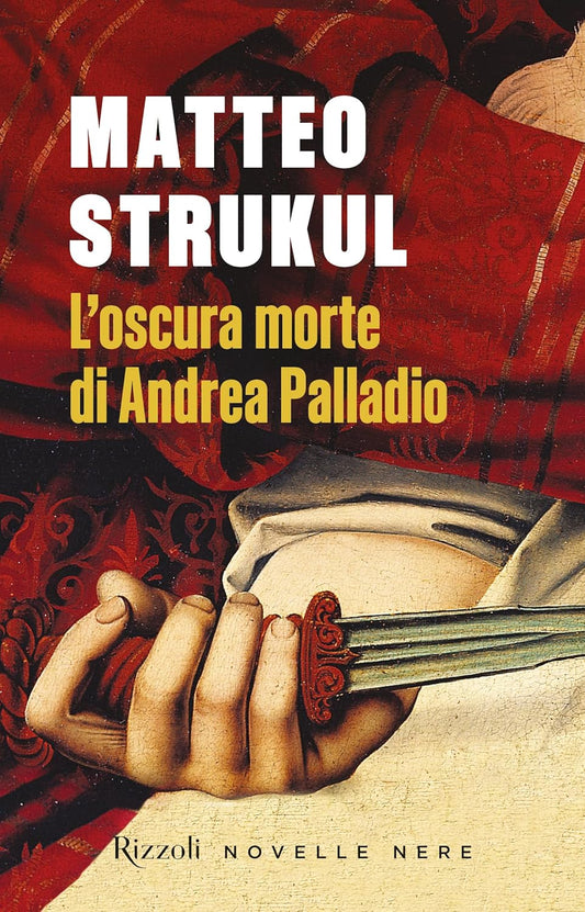 L'OSCURA MORTE DI ANDREA PALLADIO • Matteo Strukul