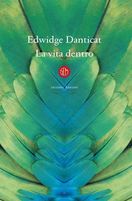 LA VITA DENTRO • Edwige Danticat