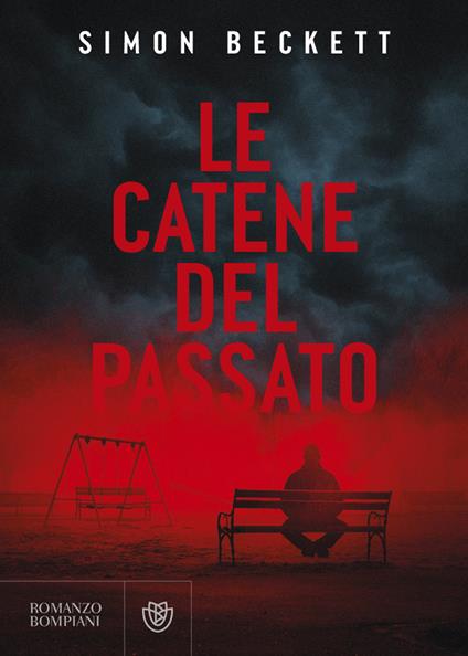 LE CATENE DEL PASSATO • Simon Beckett