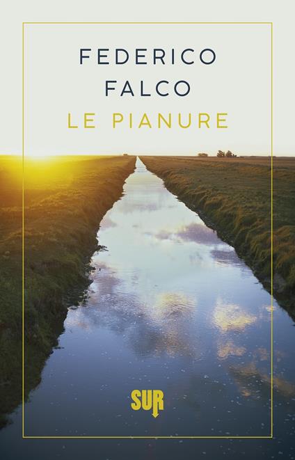 LE PIANURE • Federico Falco