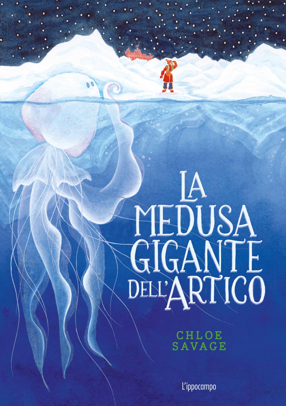 LA MEDUSA GIGANTE DELL'ARTICO • Chloe Savage