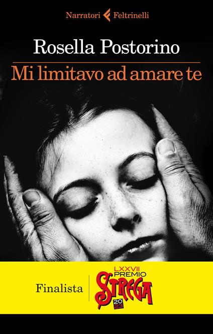 MI LIMITAVO AD AMARE TE • Rosella Postorino