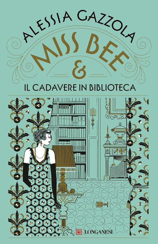 MISS BEE E IL CADAVERE IN BIBLIOTECA • Alessia Gazzola