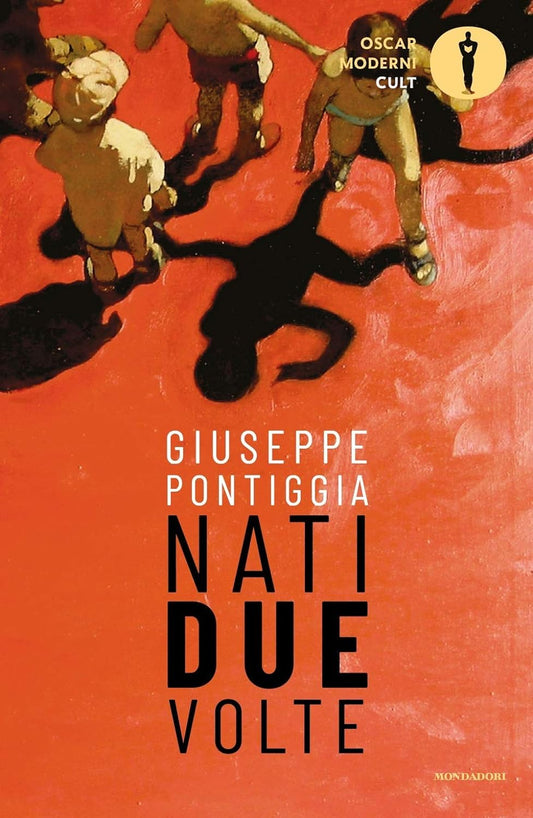 NATI DUE VOLTE • Giuseppe Pontiggia