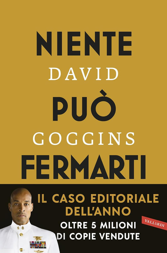 NIENTE PUÒ FERMARTI • David Goggins