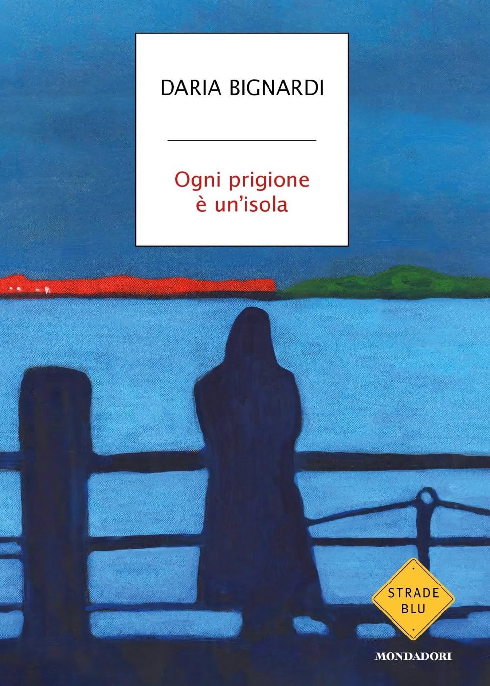 OGNI PRIGIONE È UN'ISOLA • Daria Bignardi