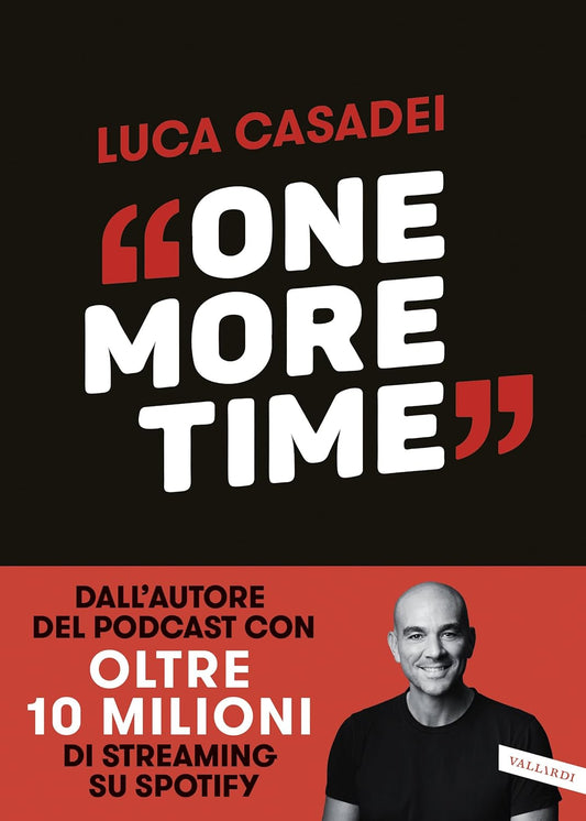 ONE MORE TIME. Storie di rinascita per imparare a cadere meglio • Luca Casadei