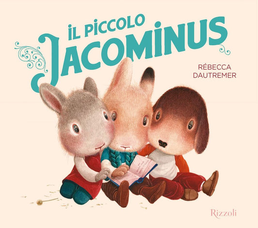 IL PICCOLO JACOMINUS  • Rébecca Dautremer