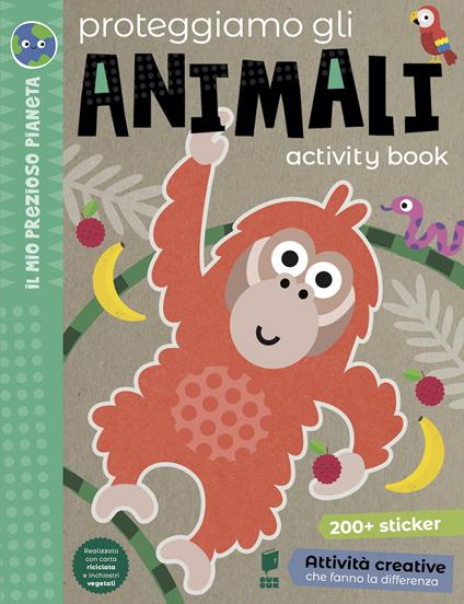 PROTEGGIAMO GLI ANIMALI. ACTIVITY BOOK