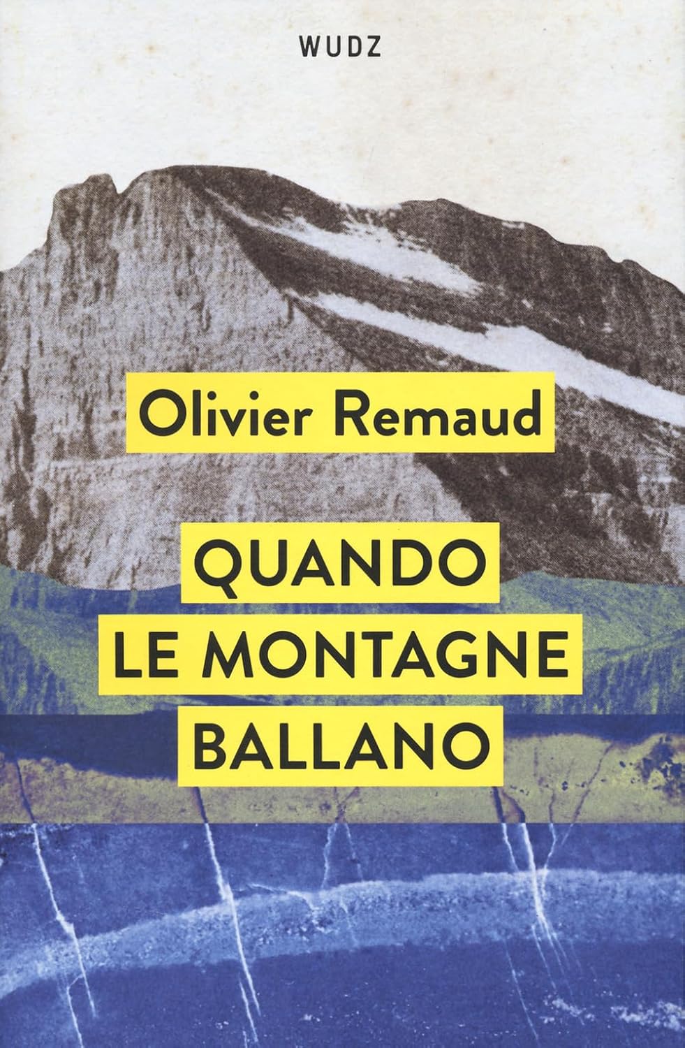 QUANDO LE MONTAGNE BALLANO • Olivier Remaud