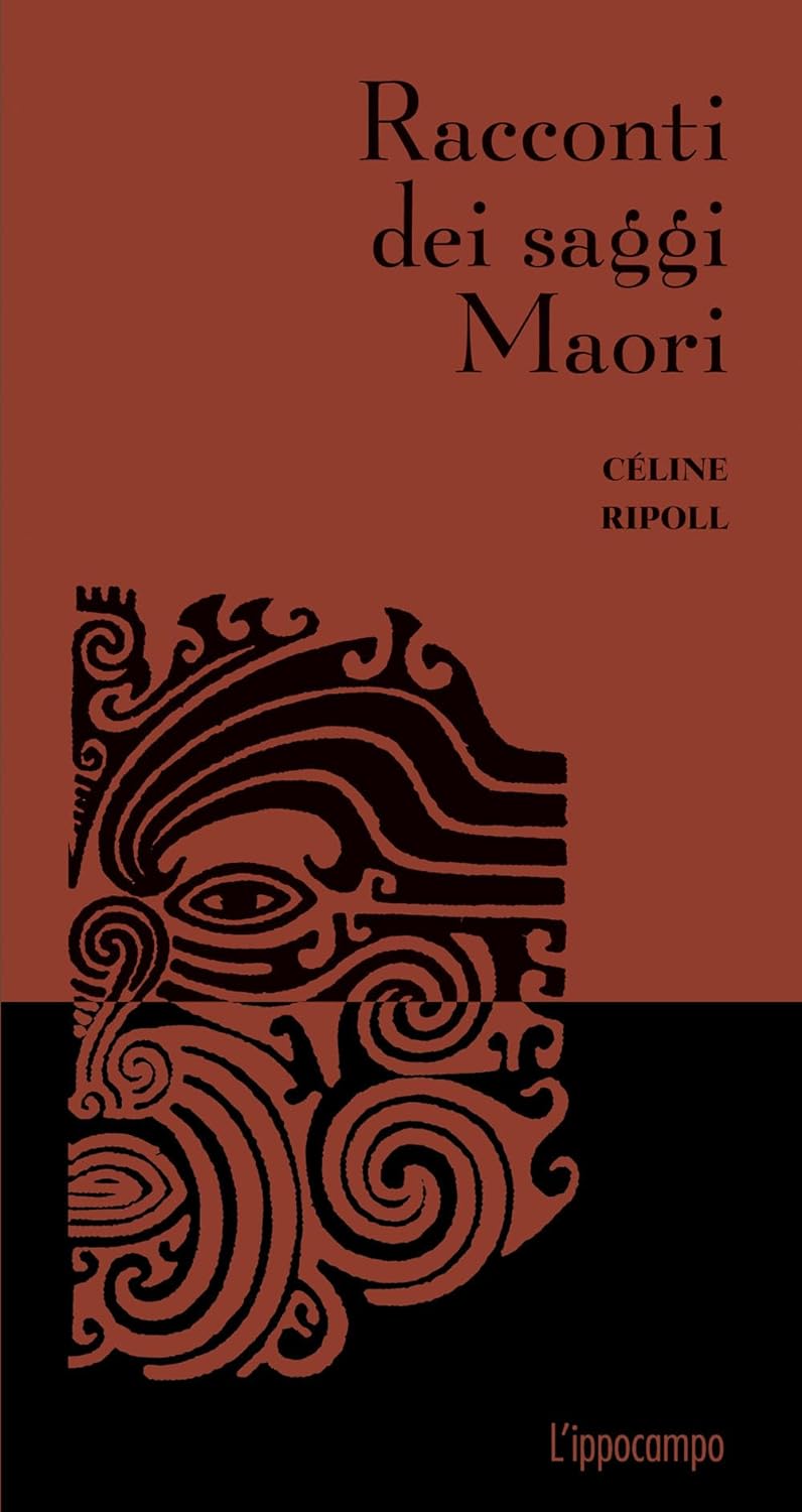 RACCONTI DEI SAGGI MAORI • Céline Ripoll