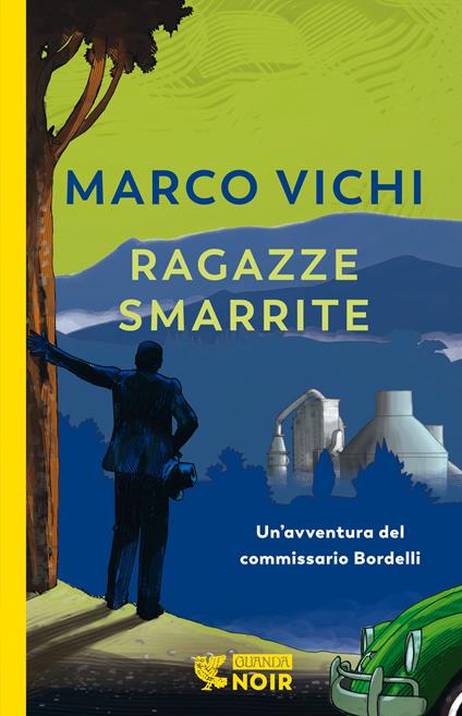 RAGAZZE SMARRITE. Un'avventura del commissario Bordelli • Marco Vichi