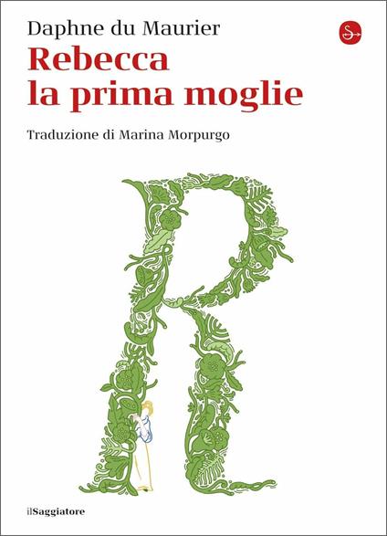 REBECCA LA PRIMA MOGLIE • Daphne Du Maurier