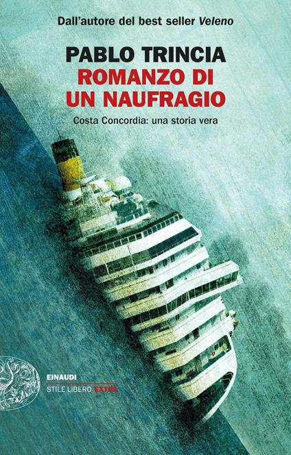 ROMANZO DI UN NAUFRAGIO. COSTA CONCORDIA: UNA STORIA VERA • Paolo Trincia