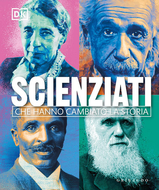 SCIENZIATI CHE HANNO CAMBIATO LA STORIA