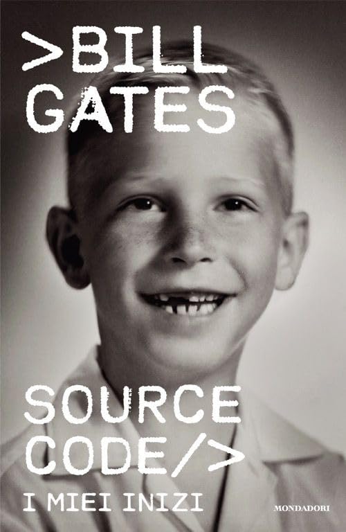 SOURCE CODE. I miei inizi • Bill Gates